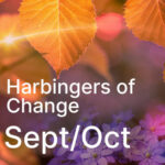 Sept-Oct - Harbingers of Change