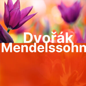 Dvorak Mendelssohn